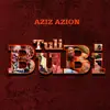Aziz Azion & All Stars - Tuli Bubi - Single